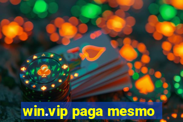 win.vip paga mesmo